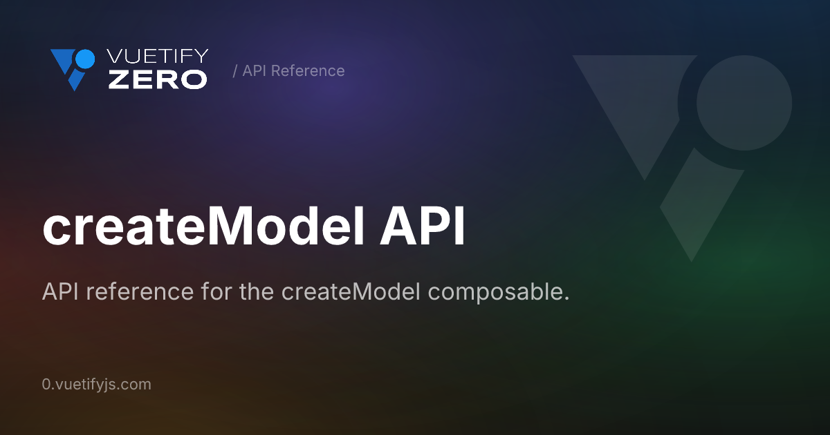 createModel API — Vuetify0