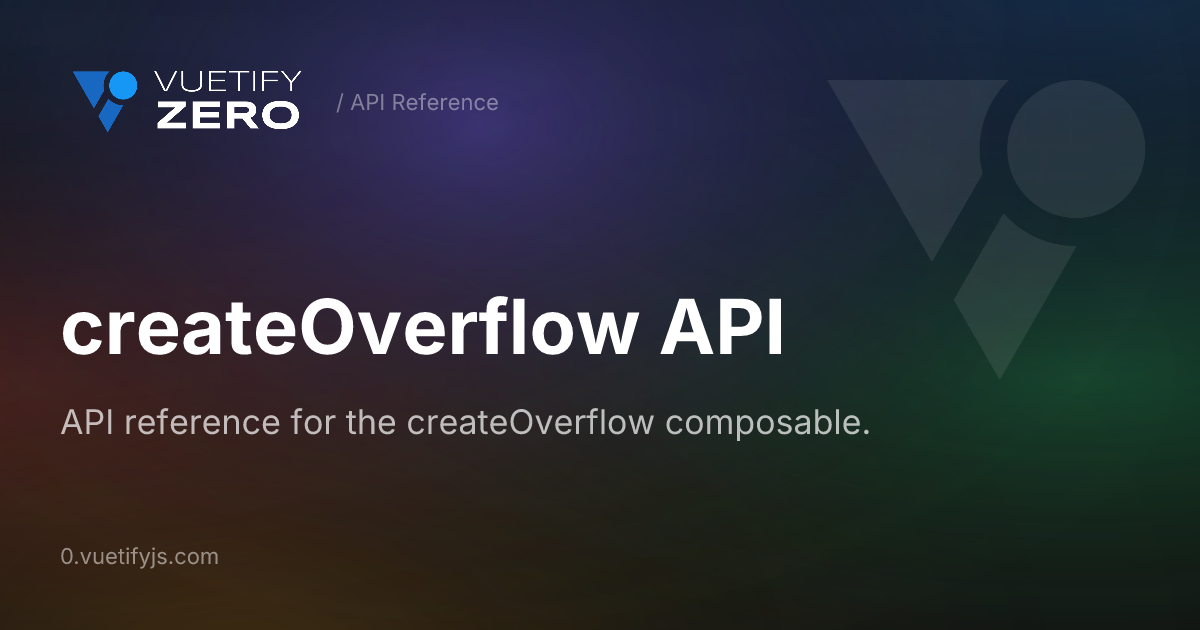 createOverflow API — Vuetify0