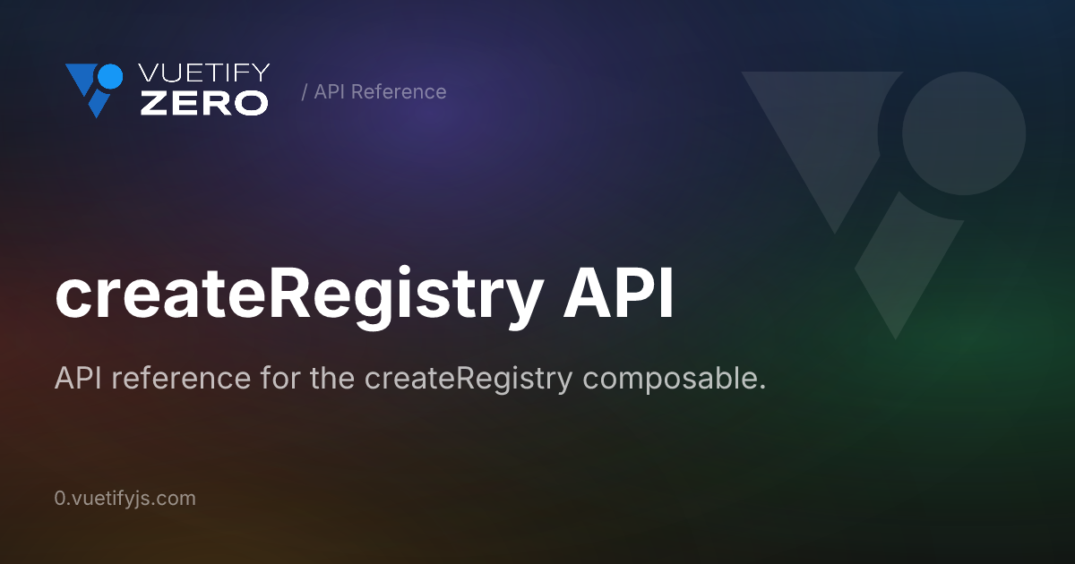 createRegistry API — Vuetify0