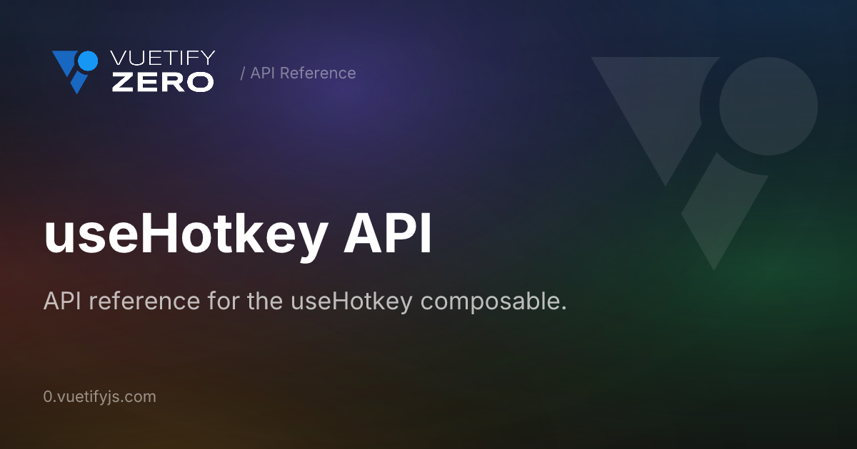 useHotkey API — Vuetify0