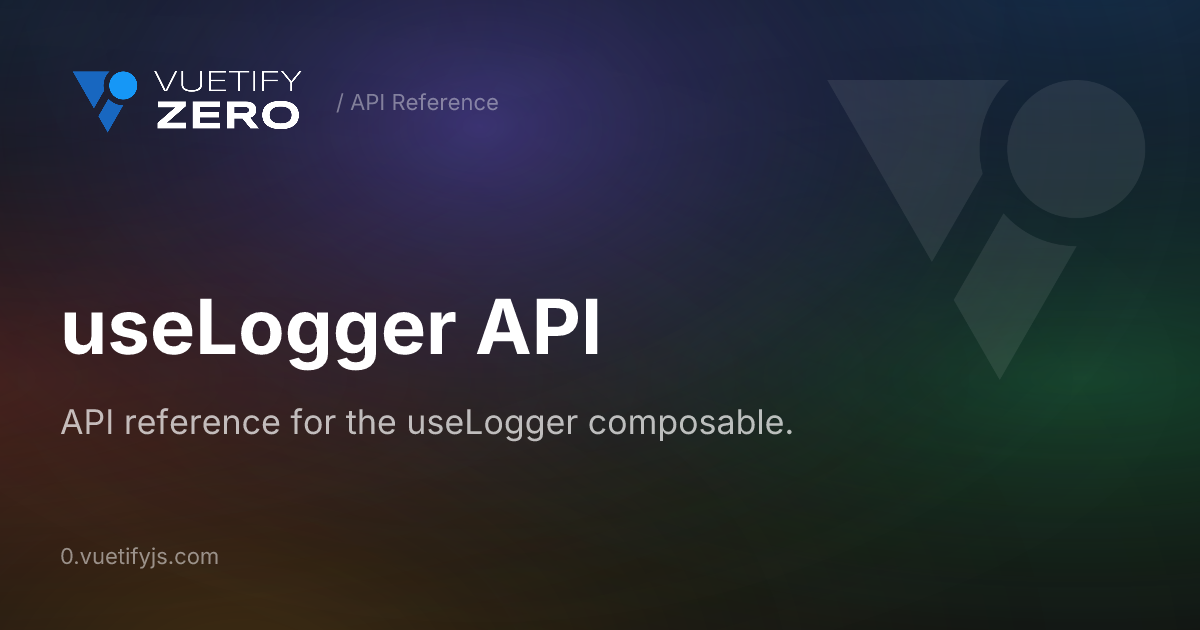 useLogger API — Vuetify0