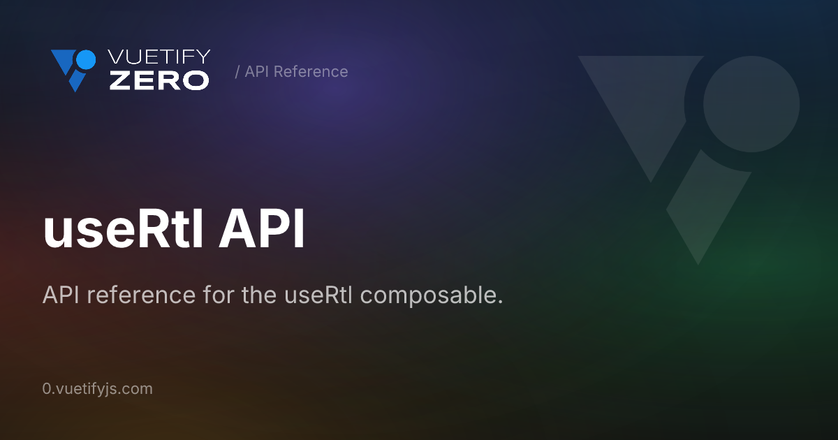 useRtl API — Vuetify0
