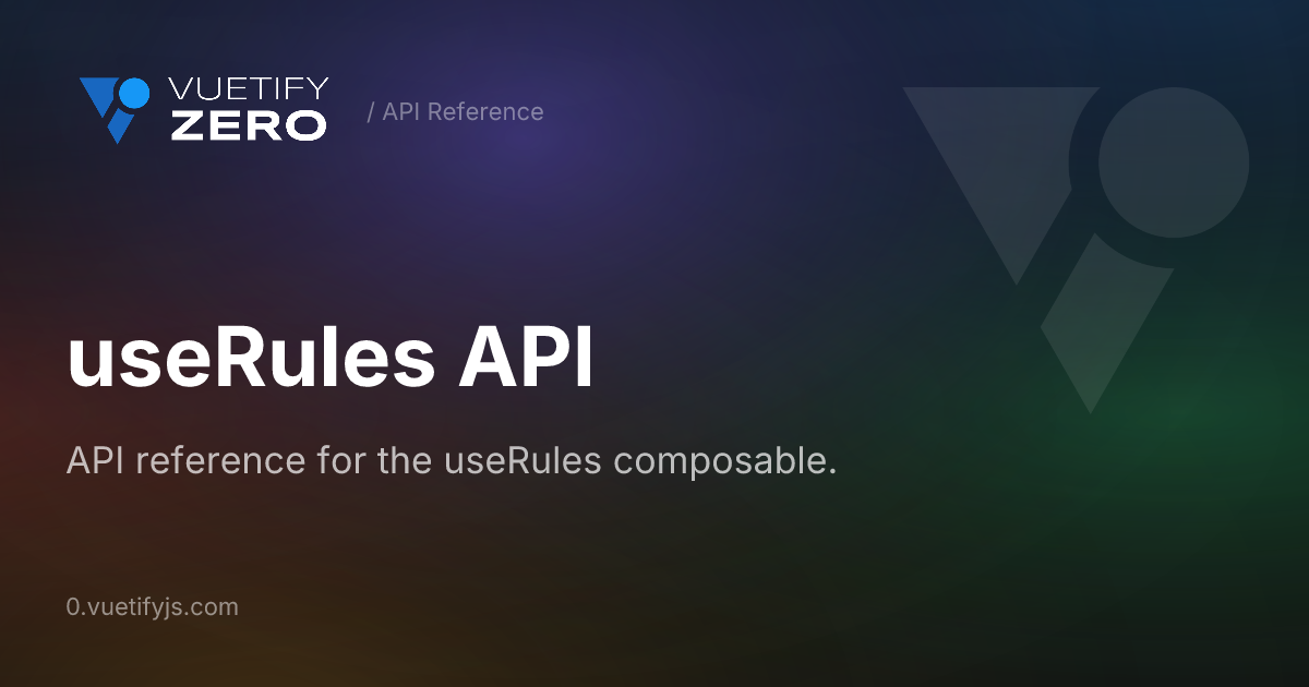useRules API — Vuetify0