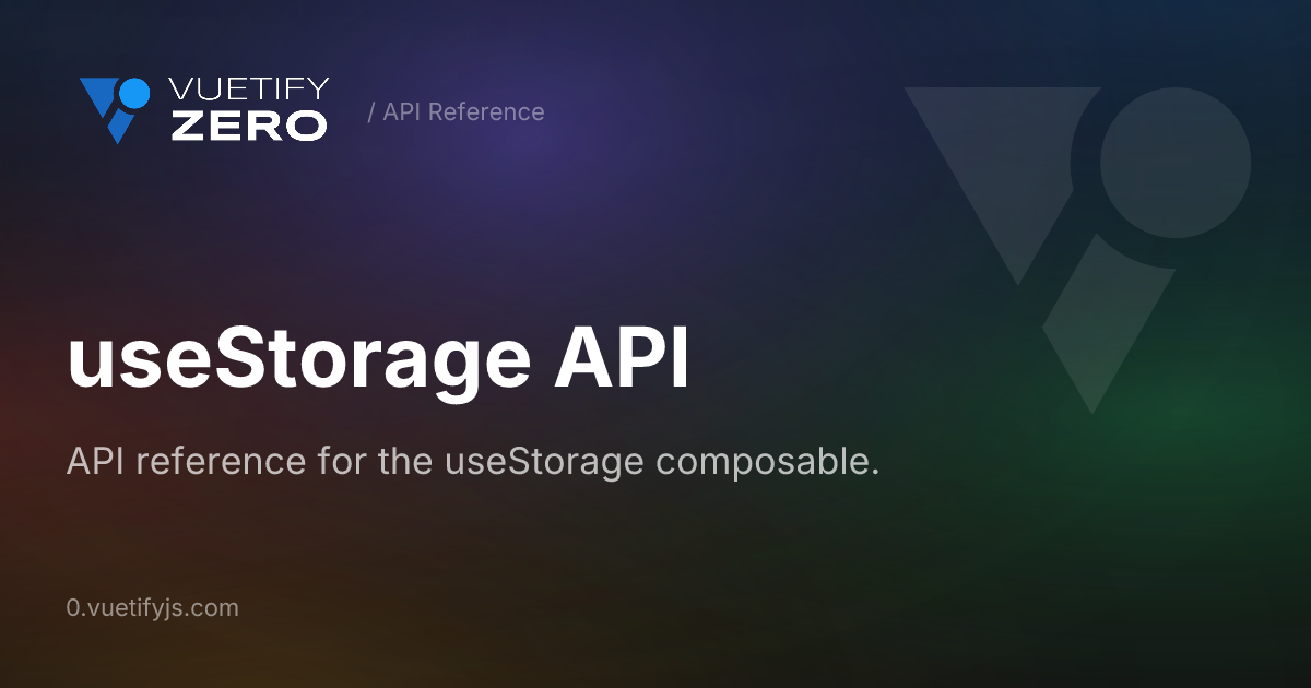 useStorage API — Vuetify0