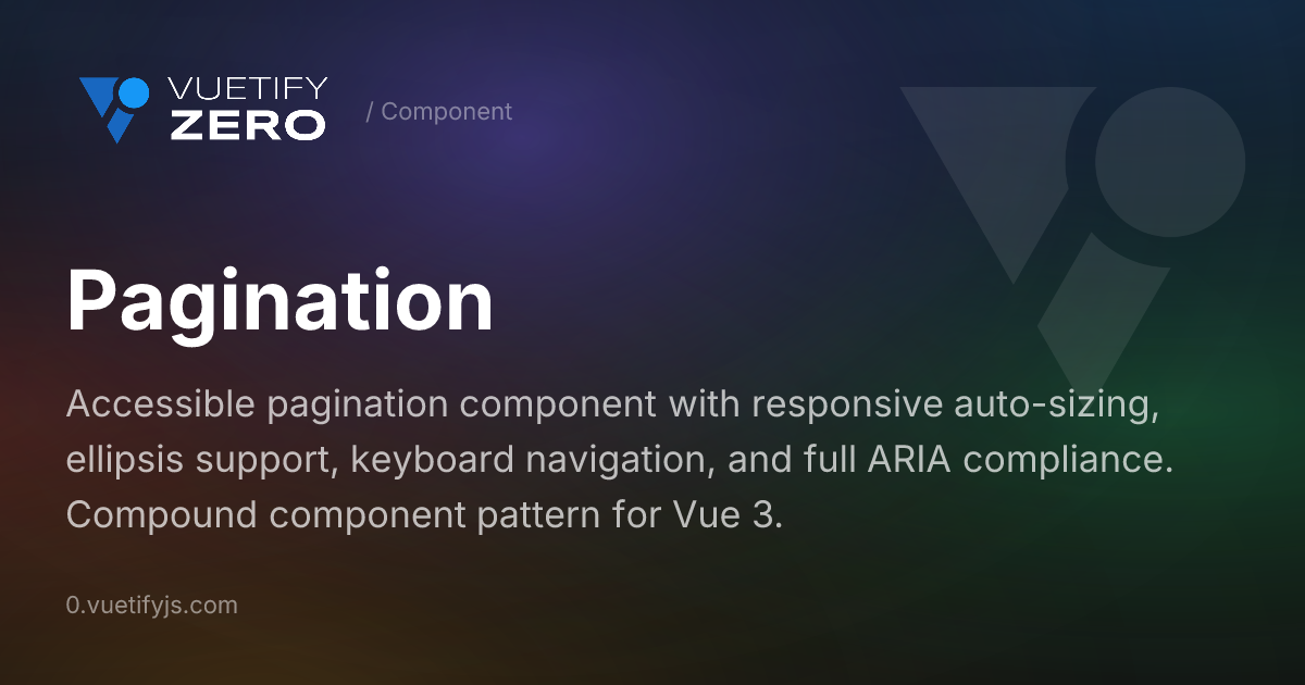 Pagination - Accessible Page Navigation for Vue 3 — Vuetify0