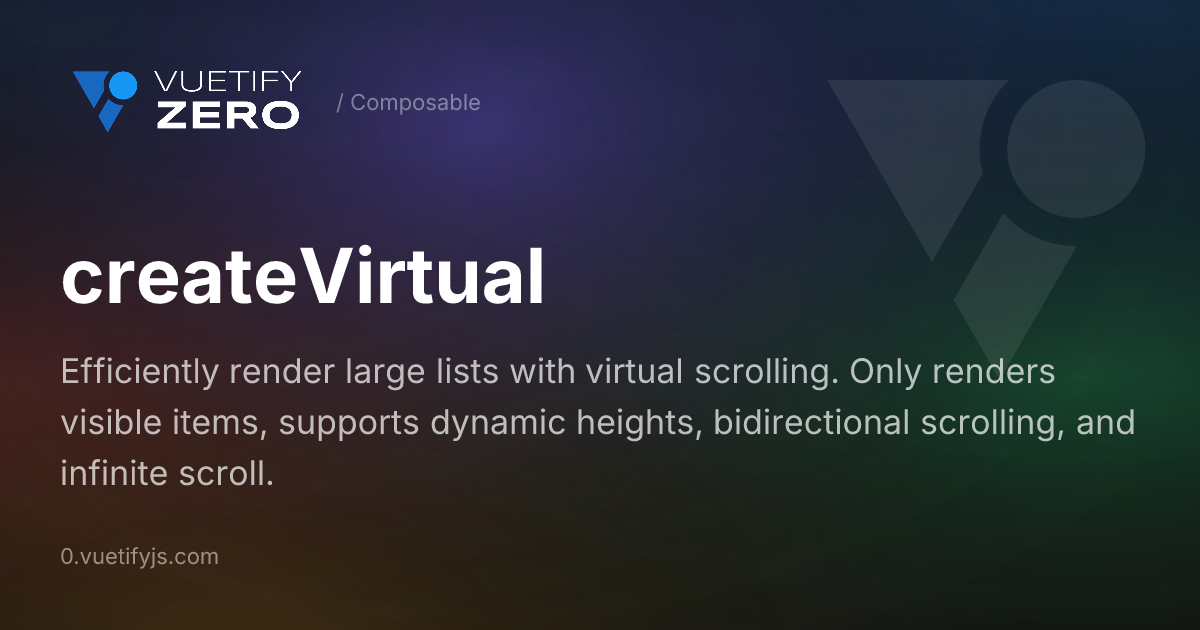 Virtual Creation System createVirtual - High-Performance Virtual Scrolling — Vuetify0