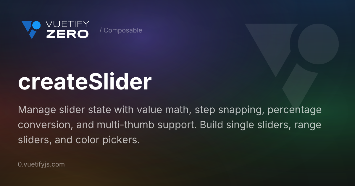 createSlider - Slider State Management for Vue 3 — Vuetify0