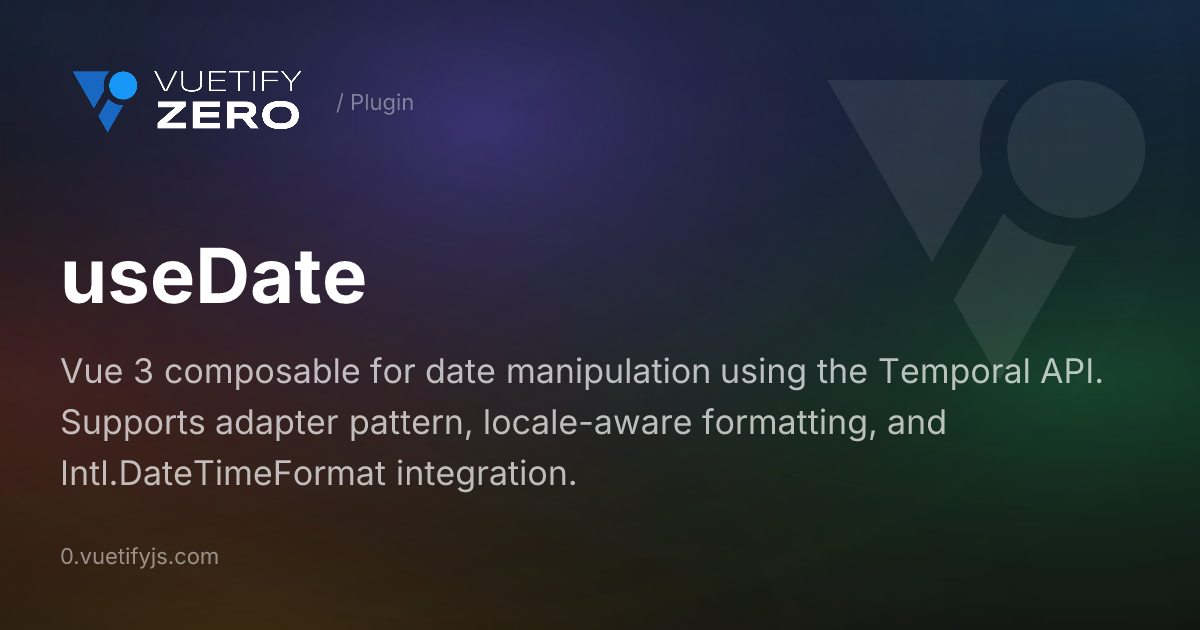 useDate - Date management with Temporal API — Vuetify0