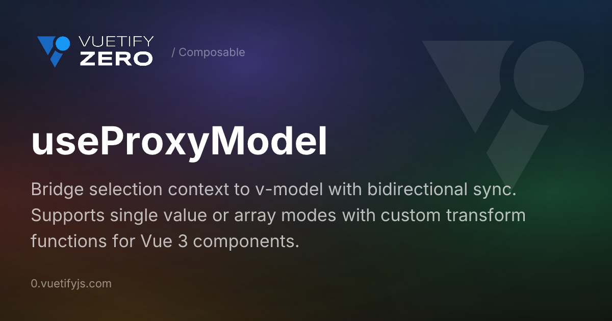 useProxyModel - Bidirectional v-model Binding for Vue 3 — Vuetify0