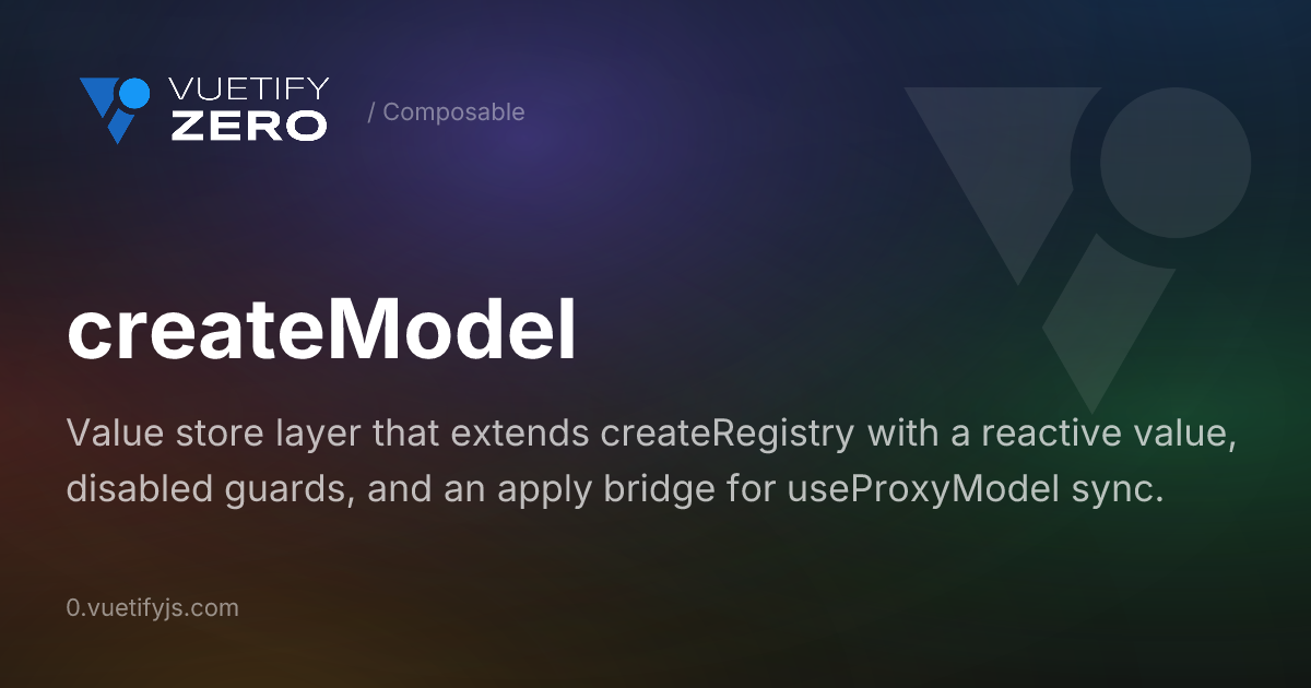 createModel - Value Store for Vue 3 — Vuetify0