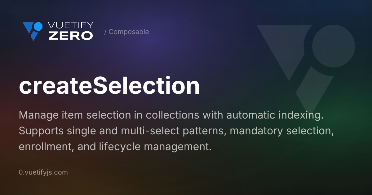 createSelection - Item Selection State for Vue 3 — Vuetify0