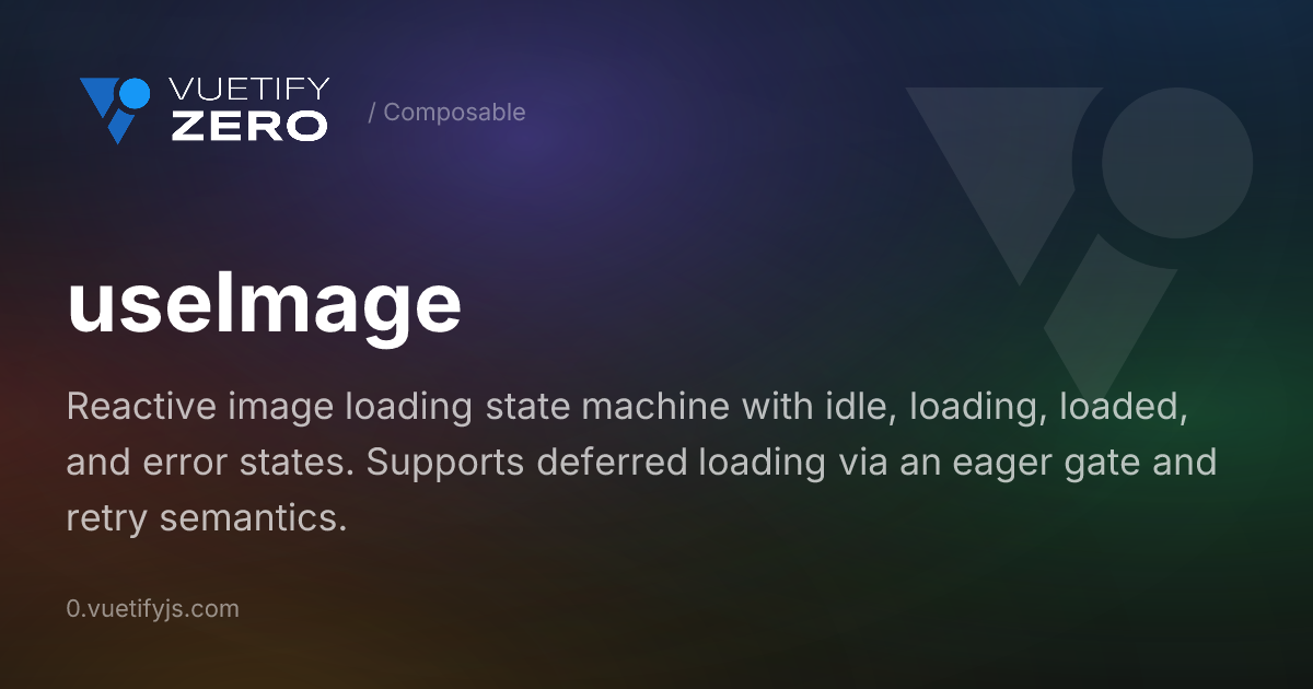 useImage - Image Loading State Composable for Vue 3 — Vuetify0