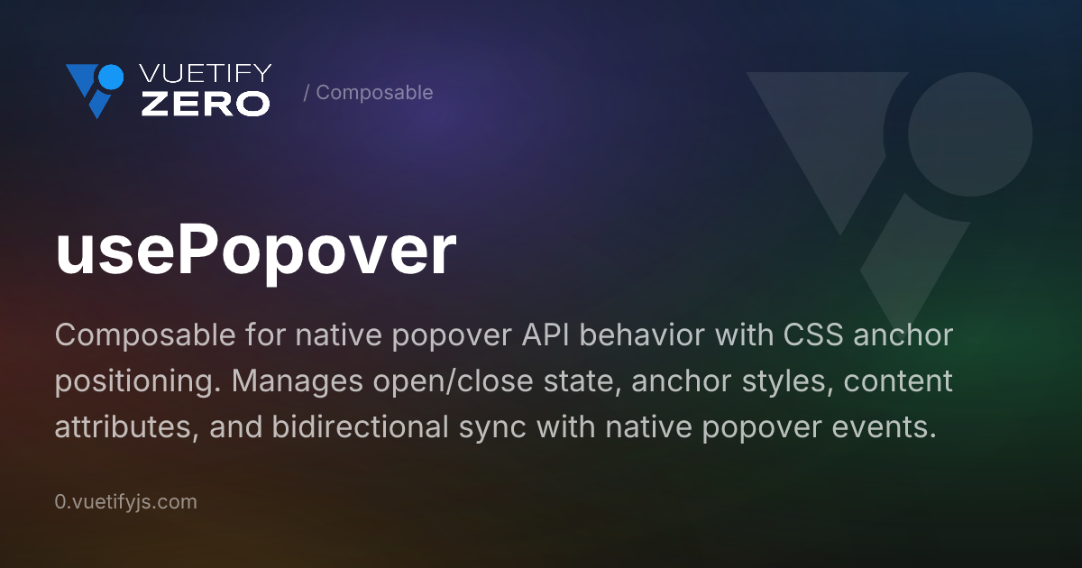 usePopover - Native Popover API with CSS Anchor Positioning — Vuetify0
