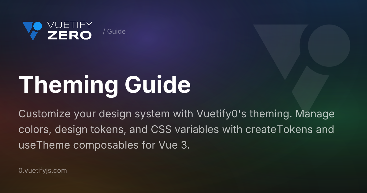 Theming Guide - Design Tokens and CSS Variables — Vuetify0