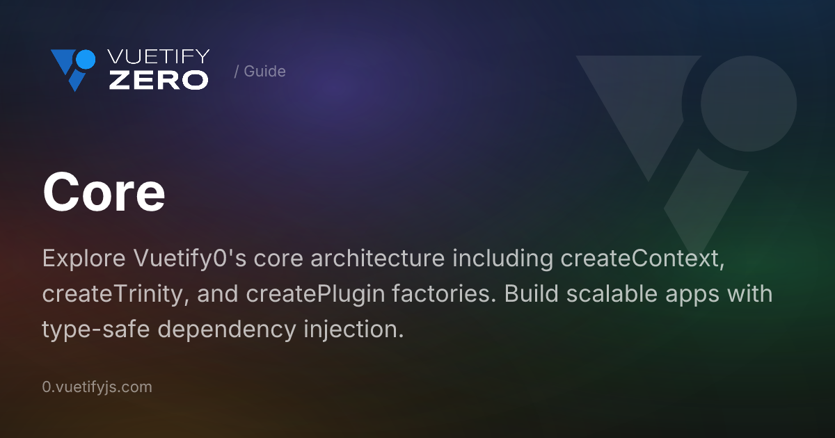 Core - Foundation Systems for Vue 3 — Vuetify0