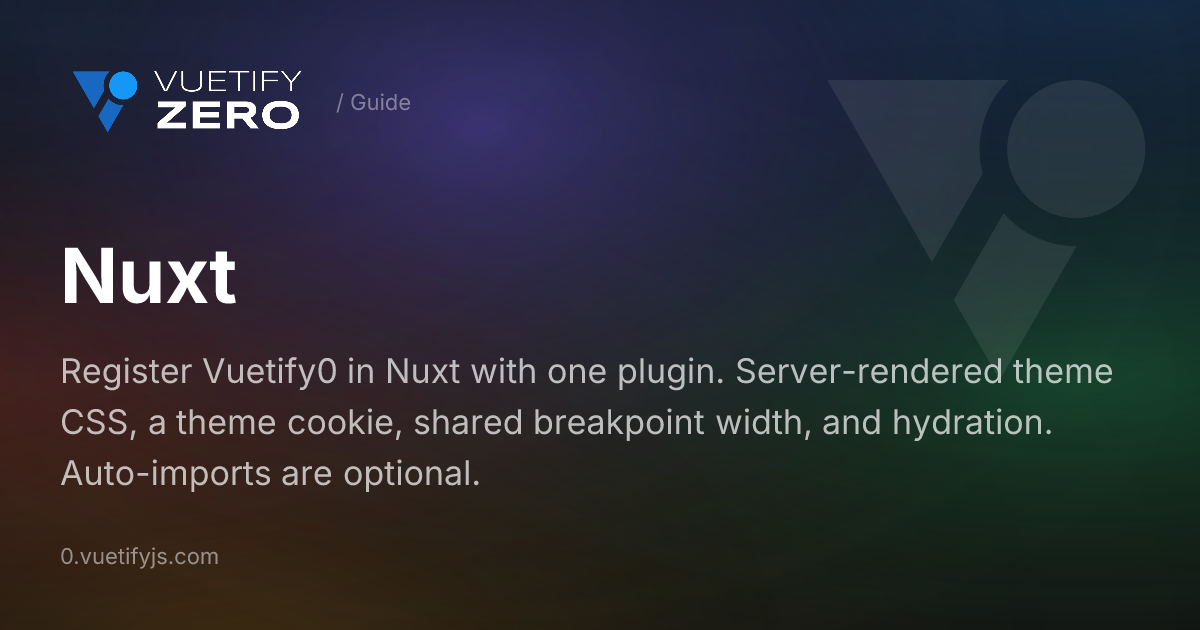 Nuxt - SSR Integration Guide — Vuetify0