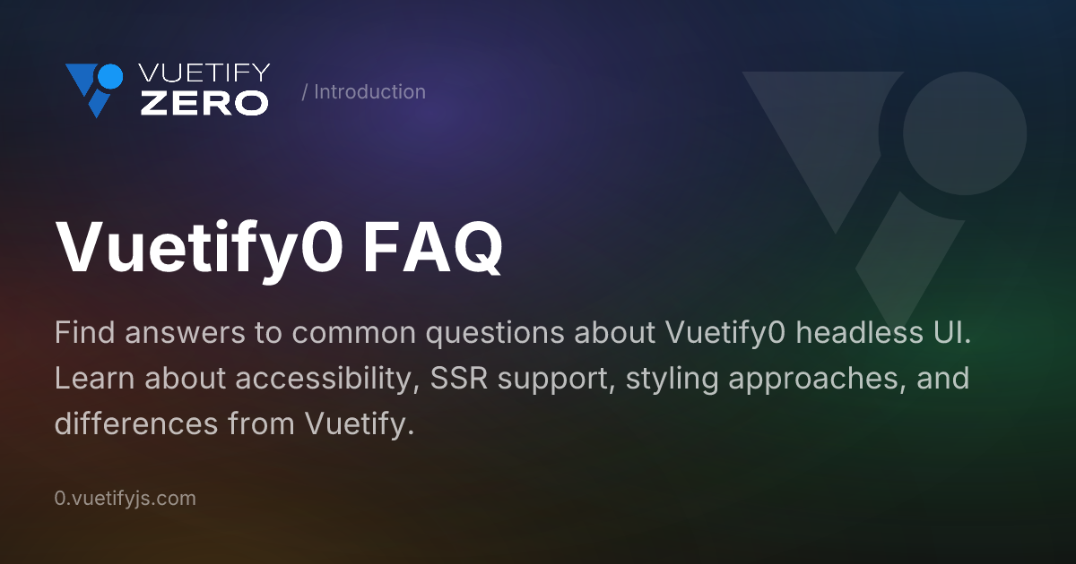 Vuetify0 FAQ - Headless UI Questions and Answers — Vuetify0